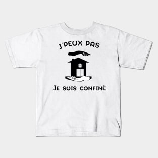 j'peux pas je suis confiné Kids T-Shirt